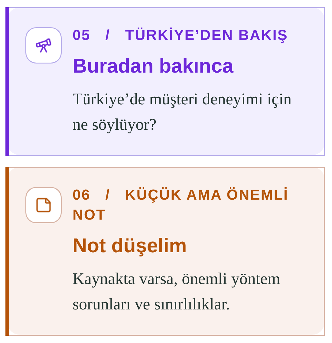 Buradan bakınca: Türkiye’de müşteri deneyimi için ne söylüyor? Not düşelim: Kaynakta varsa, önemli yöntem sorunları ve sınırlılıklar.
